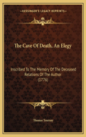 The Cave Of Death, An Elegy