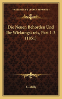 Neuen Behorden Und Ihr Wirkungskreis, Part 1-3 (1851)