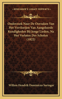 Onderzoek Naar De Oorzaken Van Het Vervloeijen Van Aangeleerde Kundigheden Bij Jonge Lieden, Na Het Verlaten Der Scholen (1822)