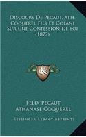 Discours De Pecaut, Ath. Coquerel Fils Et Colani Sur Une Confession De Foi (1872)