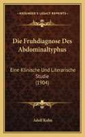 Fruhdiagnose Des Abdominaltyphus: Eine Klinische Und Literarische Studie (1904)