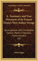 Summary and True Discourse of Sir Francis Drake's West-Indian Voyage
