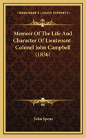 Memoir Of The Life And Character Of Lieutenant-Colonel John Campbell (1836)