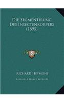 Die Segmentirung Des Insectenkorpers (1895)