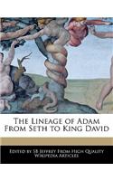 The Lineage of Adam from Seth to King David