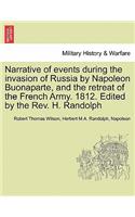 Narrative of Events During the Invasion of Russia by Napoleon Buonaparte, and the Retreat of the French Army. 1812. Edited by the REV. H. Randolph
