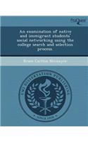 An Examination of Native and Immigrant Students' Social Networking Using the College Search and Selection Process