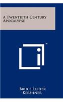 Twentieth Century Apocalypse