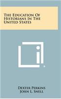 Education of Historians in the United States