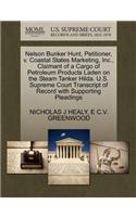 Nelson Bunker Hunt, Petitioner, V. Coastal States Marketing, Inc., Claimant of a Cargo of Petroleum Products Laden on the Steam Tanker Hilda. U.S. Supreme Court Transcript of Record with Supporting Pleadings