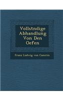 Vollst Ndige Abhandlung Von Den Oefen