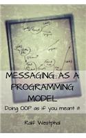 Messaging as a Programming Model: (English)