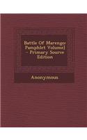 Battle Of Marengo: Pamphlet Volume] - Primary Source Edition