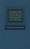 The Practical Works of Richard Baxter: With a Life of the Author and a Critical Examination of His Writings by William Orme, Volume 21