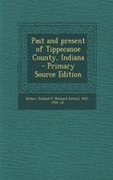 Past and Present of Tippecanoe County, Indiana