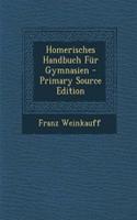 Homerisches Handbuch Fur Gymnasien