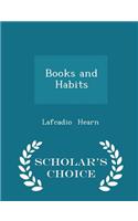 Books and Habits - Scholar's Choice Edition