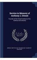 Service in Memory of Anthony J. Drexel