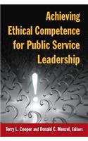 Achieving Ethical Competence for Public Service Leadership
