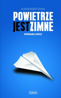 Powietrze Jest Zimne: (Polish)