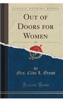 Out of Doors for Women, Vol. 1 (Classic Reprint)