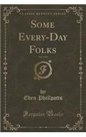 Some Every-Day Folks, Vol. 3 of 3 (Classic Reprint)