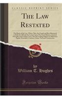 The Law Restated
