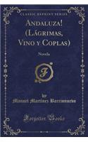 Andaluza! (Lágrimas, Vino Y Coplas)