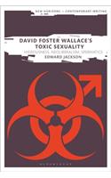 David Foster Wallace's Toxic Sexuality