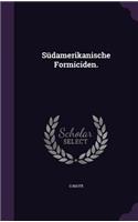 Südamerikanische Formiciden.