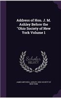 Address of Hon. J. M. Ashley Before the Ohio Society of New York Volume 1