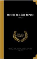 Histoire de la ville de Paris; Tome 2