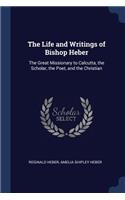The Life and Writings of Bishop Heber