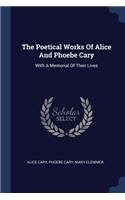 The Poetical Works of Alice and Phoebe Cary