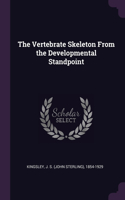 Vertebrate Skeleton From the Developmental Standpoint