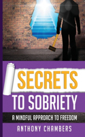 Secrets To Sobriety