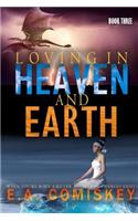 Loving in Heaven and Earth