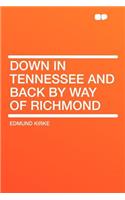 Down in Tennessee and Back by Way of Richmond