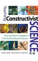 Teaching Constructivist Science, K-8