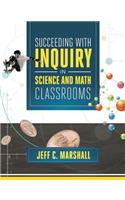 Succeeding with Inquiry in Science and Math Classroom