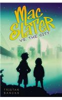 Mac Slater vs. the City