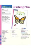 Iopeners Is It an Insect? Teaching Plan Grade K 2008c