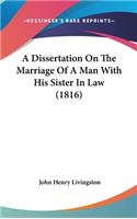 A Dissertation on the Marriage of a Man with His Sister in Law (1816)