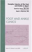 Complex Injuries of the Foot and Ankle in Sport, an Issue of Foot and Ankle Clinics