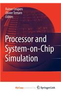 Processor and System-On-Chip Simulation: (English)