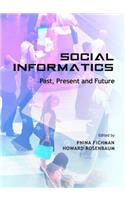 Social Informatics: Past, Present and Future