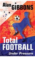 Under Pressure: (No. 2 Total Football)