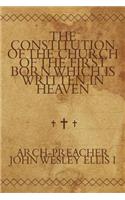 Constitution of the Church of the First Born Which Is Written in Heaven