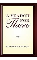 A Search for There: (English)