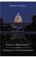 Judicial Misconduct and the Complicity of Government